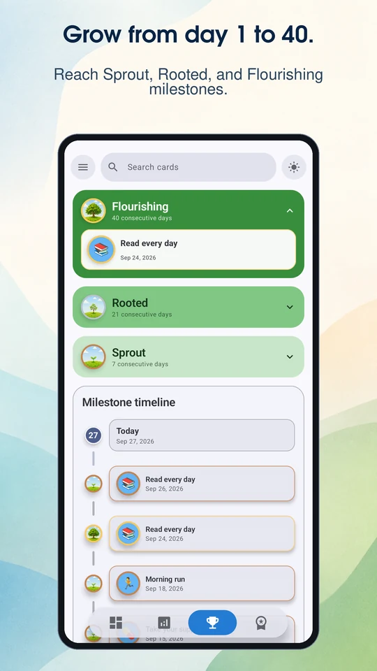 Grow from day 1 to 40. Sprout, Rooted, and Flourishing milestones.