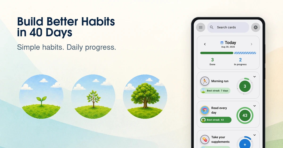 Build Better Habits in 40 Days. Habit dashboard with daily progress and growing trees.